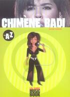 Couverture du livre « Chimene Badi De A A Z » de Daniel Ichbiah aux éditions L'express
