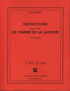 Couverture du livre « Dépositions ; le charme de la laideur » de Guy Foissy aux éditions Art Et Comedie