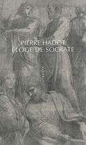 Couverture du livre « Éloge de Socrate » de Pierre Hadot aux éditions Allia