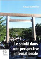 Couverture du livre « Le shinto dans une perspective internationale » de Les Indes Savantes aux éditions Les Indes Savantes