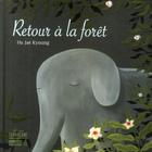 Couverture du livre « Retour à la forêt » de Kyoung-Ha Jae aux éditions Sarbacane