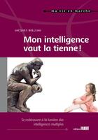 Couverture du livre « Mon intelligence vaut la tienne ! » de Jacques Belleau aux éditions Fabert