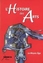 Couverture du livre « L'histoire des arts : le Moyen Age » de  aux éditions Crdp Bordeaux