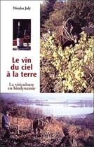 Couverture du livre « Le vin du ciel a la terre » de Nicolas Joly aux éditions Sang De La Terre