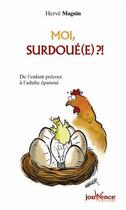 Couverture du livre « Moi surdoué(e) ?! » de Herve Magnin aux éditions Jouvence