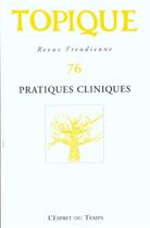 Couverture du livre « Topique n 76 - pratiques cliniques » de Collectif aux éditions L'esprit Du Temps