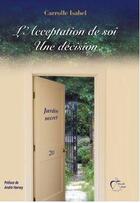 Couverture du livre « L'acceptation de soi ; une décision » de Carrolle Isabel aux éditions Frj