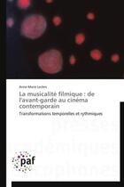 Couverture du livre « La musicalité filmique : de l'avant-garde au cinéma contemporain » de Anne-Marie Leclerc aux éditions Presses Academiques Francophones