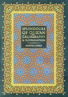 Couverture du livre « Splendours of qur'an calligraphy & illumination » de Martin Lings aux éditions Thames & Hudson