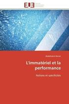 Couverture du livre « L'immateriel et la performance - notions et specificites » de Benali Abdelhakim aux éditions Editions Universitaires Europeennes