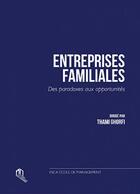 Couverture du livre « Entreprises Familiales ; des paradoxes aux opportunités » de Thami Ghorfi aux éditions Eddif Maroc