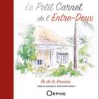 Couverture du livre « Le petit carnet de l'Entre-Deux » de Martine Monchablon aux éditions Orphie