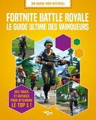 Couverture du livre « Fortnite ; le guide ultime des vainqueurs » de Kevin Pettman aux éditions 404 Editions