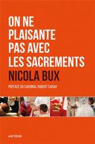 Couverture du livre « On ne plaisante pas avec les sacrements » de Nicolas Bux aux éditions Artege