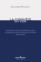 Couverture du livre « La conquête du vide : une histoire de l'antiréférence dans la littérature et les sciences humaines, 1945-2000 » de Alexandre Prstojevic aux éditions Hermann