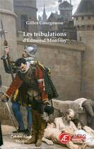 Couverture du livre « Les tribulations d'Edmond Monfroy » de Gilles Gourgousse aux éditions Ex Aequo