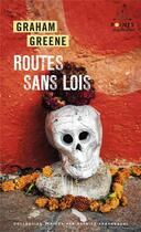 Couverture du livre « Routes sans lois » de Graham Greene aux éditions Points