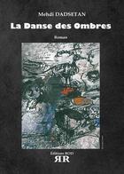 Couverture du livre « La danse des ombres » de Mehdi Dadsetan aux éditions Rod