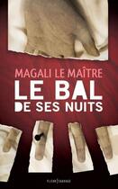 Couverture du livre « Le bal de ses nuits » de Magali Le Maitre aux éditions Fleur Sauvage