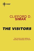 Couverture du livre « The Visitors » de Clifford Donald Simak aux éditions Orion Digital