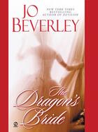 Couverture du livre « The Dragon's Bride » de Jo Beverley aux éditions Penguin Group Us