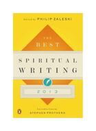 Couverture du livre « The Best Spiritual Writing 2013 » de Philip Zaleski aux éditions Penguin Group Us