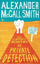 Couverture du livre « THE LIMPOPO ACADEMY OF PRIVATE DETECTION » de Alexander Mccall Smith aux éditions Little Brown Uk