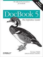 Couverture du livre « DocBook 5 ;  the definitive guide » de Norman Walsh aux éditions O Reilly