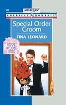 Couverture du livre « Special Order Groom (Mills & Boon American Romance) » de Tina Leonard aux éditions Mills & Boon Series