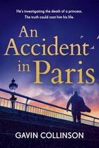 Couverture du livre « An accident in Paris » de Gavin Collinson aux éditions Welbeck