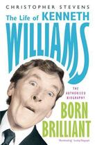 Couverture du livre « Kenneth Williams: Born Brilliant » de Stevens Christopher aux éditions Murray John Digital