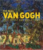 Couverture du livre « The real van gogh the artist and his letters » de Bakker/Janser aux éditions Royal Academy