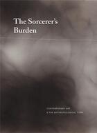 Couverture du livre « The sorcerer s burden » de Grachos Louis aux éditions Radius Books