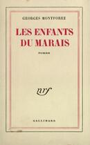 Couverture du livre « Les enfants du marais » de Montforez Georges aux éditions Gallimard