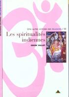 Couverture du livre « Les spiritualites indiennes » de Odon Vallet aux éditions Gallimard