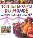 Couverture du livre « Tous les enfants du monde ont les memes droits ! [survivre, apprendre et jouer, se sentir en securit » de  aux éditions Gallimard-jeunesse