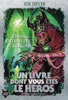 Couverture du livre « Loup solitaire Tome 10 : Dans les entrailles de Torgar » de Joe Dever aux éditions Gallimard-jeunesse