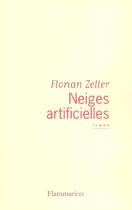 Couverture du livre « Neiges artificielles » de Florian Zeller aux éditions Flammarion