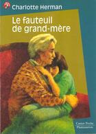 Couverture du livre « Fauteuil de grand-mere (le) - - emotion garantie, roman, junior des 8/9ans » de Herman Charlotte aux éditions Pere Castor