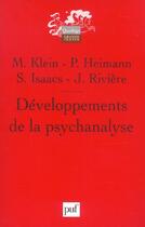 Couverture du livre « Developpements de la psychanalyse (2ed) (2e édition) » de Melanie Klein aux éditions Puf