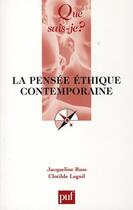 Couverture du livre « La pensée éthique contemporaine (3e édition) » de Russ Jacqueline / Le aux éditions Que Sais-je ?