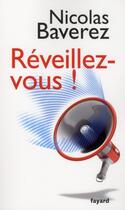 Couverture du livre « Réveillez-vous ! » de Nicolas Baverez aux éditions Fayard