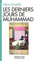 Couverture du livre « Les derniers jours de Muhammad (édition 2017) » de Hela Ouardi aux éditions Albin Michel