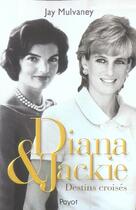 Couverture du livre « Diana & jackie » de Jay Mulvaney aux éditions Payot
