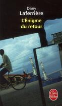 Couverture du livre « L'enigme du retour » de Dany Laferriere aux éditions Le Livre De Poche