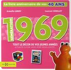 Couverture du livre « Génération 1969 ; le livre anniversaire de vos 40 ans » de Chollet Laurent aux éditions Hors Collection