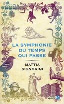 Couverture du livre « La symphonie du temps qui passe » de Mattia Signorini aux éditions Presses De La Cite