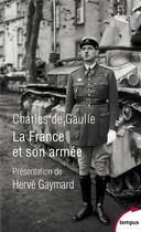 Couverture du livre « La France et son armée » de Charles De Gaulle aux éditions Tempus/perrin