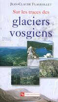 Couverture du livre « Sur les traces des glaciers vosgiens » de Flageollet J-C. aux éditions Cnrs