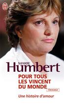 Couverture du livre « Pour tous les Vincent du monde ; une histoire d'amour » de Marie Humbert aux éditions J'ai Lu